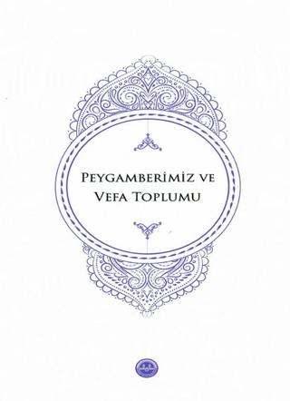 Peygamberimiz ve Vefa Toplumu | Diyanet İşleri Başkanlığı (Ciltsiz) - Resim 1