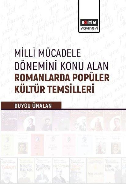 Milli Mücadele Dönemini Konu Alan Romanlarda Popüler Kültür Temsilleri | Eğitim Yayınevi (İnce Kapak) - Resim 1