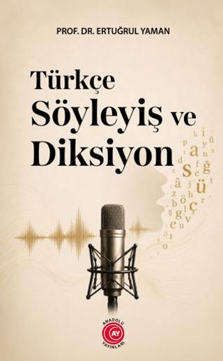 Türkçe Söyleyiş ve Diksiyon | Anadolu Ay Yayınları (Ciltsiz) - Resim 1