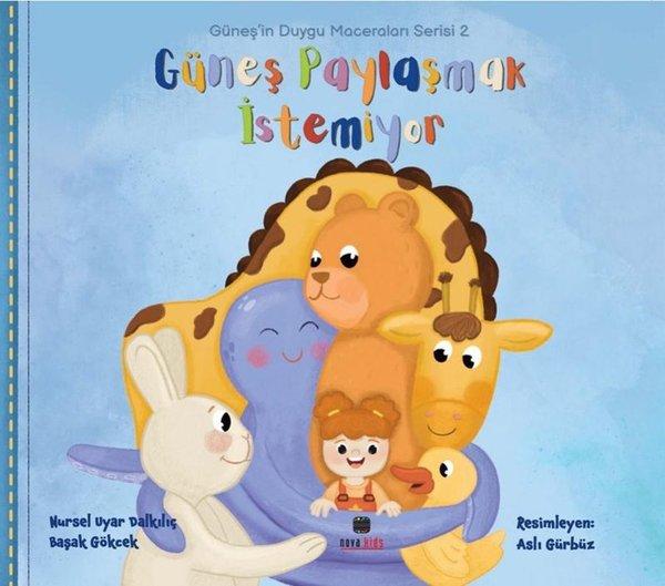 Güneş Paylaşmak İstemiyor - Güneş'in Duygu Maceraları Serisi 2 | Nova Kids (İnce Kapak) - Resim 1