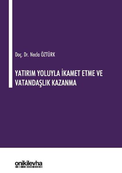 Yatırım Yoluyla İkamet Etme ve Vatandaşlık Kazanma | On İki Levha Yayıncılık (Ciltli) - Resim 1