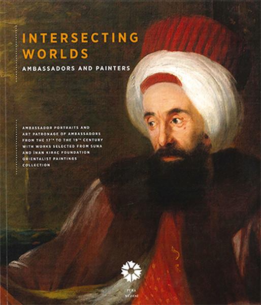 Intersecting Worlds | Pera Müzesi Yayınları (Ciltli) - Resim 1