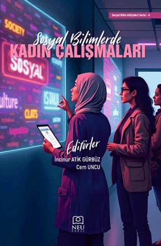 Sosyal Bilimlerde Kadın Çalışmaları | Necmettin Erbakan Üniversitesi Yayınları (Ciltsiz) - Resim 1