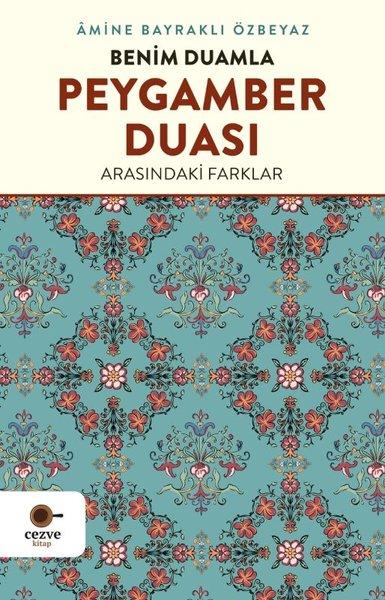 Benim Duamla Peygamber Duası Arasındaki Farklar | Cezve Kitap (İnce Kapak) - Resim 1