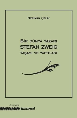 Bir Dünya Yazarı Stefan Zweig Yaşamı ve Yapıtları | İnsancıl Yayınları (Ciltsiz) - Resim 1