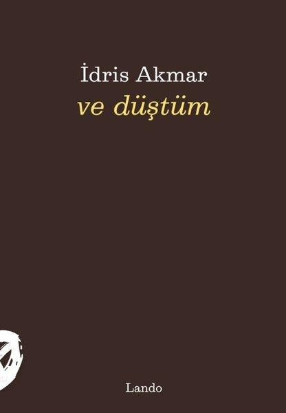 Ve Düştüm