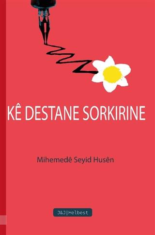 Ke Destane Sorkirine | J&J Yayınları (Ciltsiz) - Resim 1