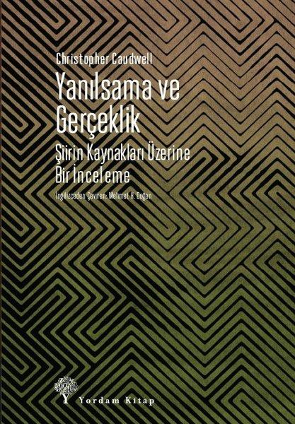 Yanılsama ve Gerçeklik - Şiirin Kaynakları Üzerine Bir İnceleme | Yordam Kitap (İnce Kapak) - Resim 1