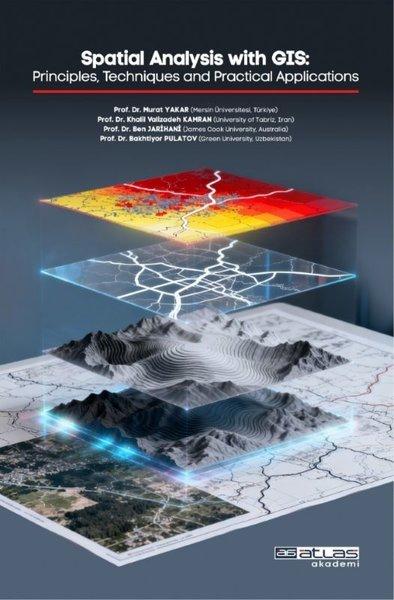 Spatial Analysis with GIS: Principles Techniques and Pratical Applications | Atlas Akademi Yayınları (İnce Kapak) - Resim 1