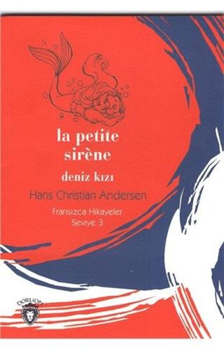 La Petite Sirene Deniz Kızı Fransızca Hikayeler Seviye 3 | Dorlion Yayınları (Ciltsiz) - Resim 1