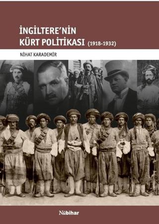 İngiltere'nin Kürt Politikası 1918-1932 | Nubihar Yayınları (Ciltsiz) - Resim 1