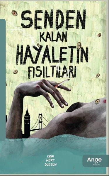 Senden Kalan Hayaletin Fısıltıları | Ange Yayınları (İnce Kapak) - Resim 1