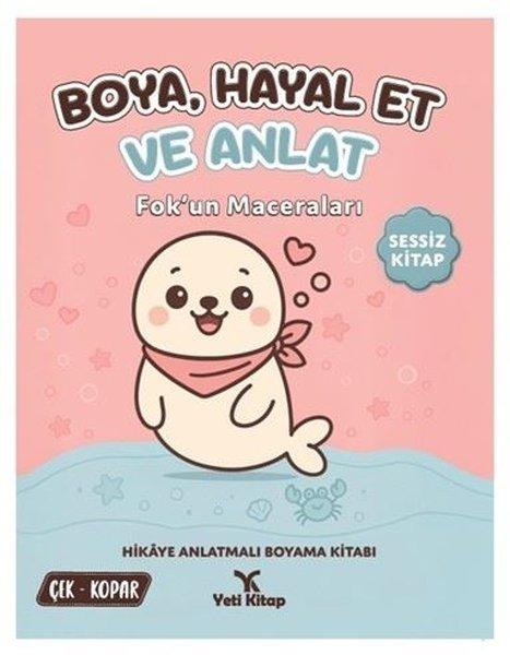 Boya - Hayal Et ve Anlat - Fok'un Maceraları | Yeti Kitap (İnce Kapak) - Resim 1