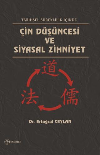 Tarihsel Süreklilik İçinde Çin Düşüncesi ve Siyasal Zihniyet