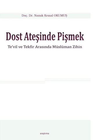 Dost Ateşinde Pişmek | Araştırma Yayınları (Ciltsiz) - Resim 1
