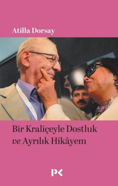 Bir Kraliçeyle Dostluk ve Ayrılık Hikayem | Profil Kitap (İnce Kapak) - Resim 1