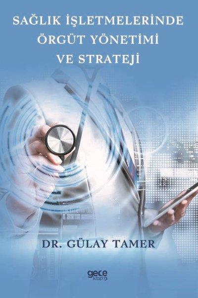 Sağlık İşletmelerinde Örgüt Yönetimi ve Strateji | Gece Kitaplığı (İnce Kapak) - Resim 1
