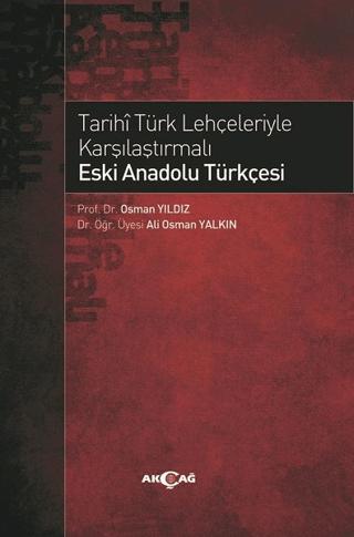 Tarihi Türk Lehçeleriyle Karşılaştırmalı Eski Anadolu Türkçesi