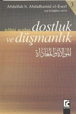 İslami Açıdan Dostluk ve Düşmanlık | Guraba Yayınları (Ciltsiz) - Resim 1