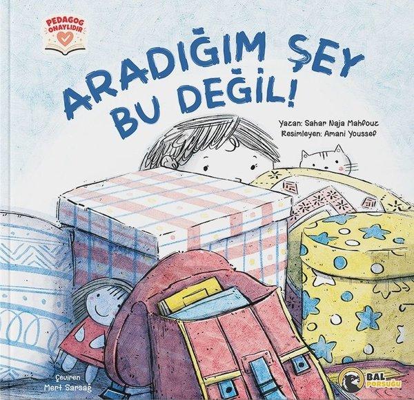 Aradığım Şey Bu Değil! | Bal Porsuğu Yayınları (İnce Kapak) - Resim 1