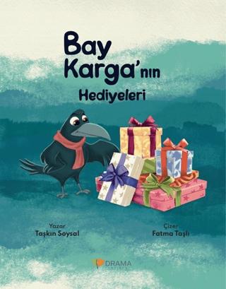 Bay Karga’nın Hediyeleri (Renkli Resimli - 06+Yaş)