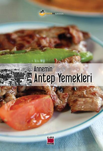 Annemin Antep Yemekleri | Elips Kitapları - Hobi Dizisi (İnce Kapak) - Resim 1