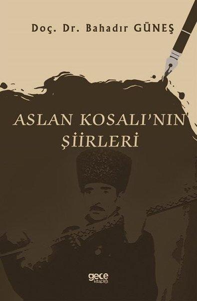 Aslan Kosalı'nın Şiirleri | Gece Kitaplığı (İnce Kapak) - Resim 1