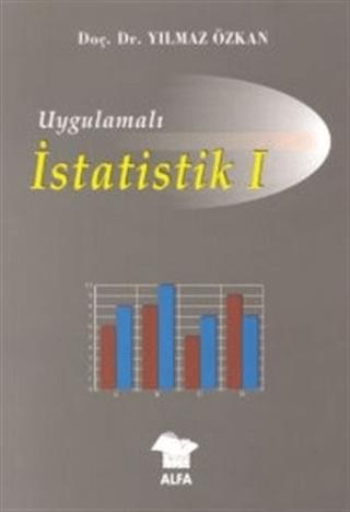 Uygulamalı İstatistik 1 | Alfa Yayınları - Ders Kitapları (Ciltsiz) - Resim 1