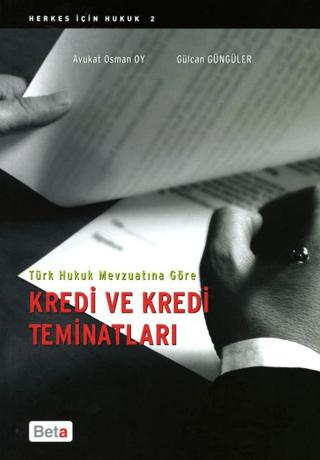 Türk Hukuk Mevzuatına Göre Kredi Ve Kredi Teminatları | Beta Yayınevi (Ciltsiz) - Resim 1