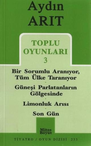 Toplu Oyunları 3 - Bir Sorumlu Aranıyor Tüm Ülke Taranıyor / Güneşi Parlatanların Gölgesinde / Limonluk Arısı / Son Gün | Mitos Boyut Yayınları (Ciltsiz) - Resim 1