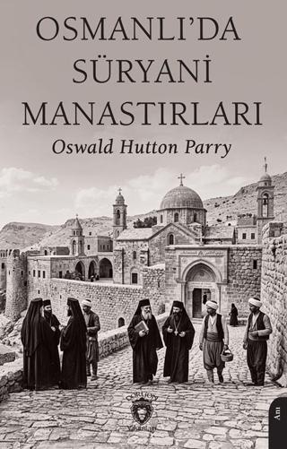 Osmanlı’da Süryani Manastırları | Dorlion Yayınları (Ciltsiz) - Resim 1