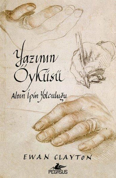 Yazının Öyküsü: Altın İpin Yolculuğu | Pegasus (İnce Kapak) - Resim 1