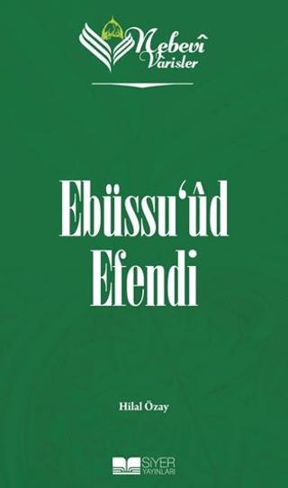 Ebüssu'ud Efendi - Nebevi Varisler 76 | Siyer Yayınları (Ciltsiz) - Resim 1