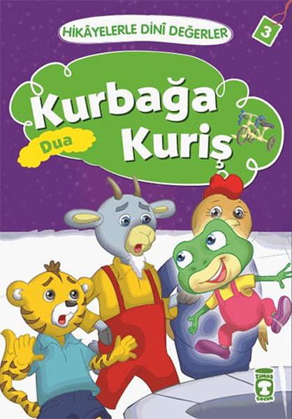 Hikayelerle Dini Değerler 3 - Kurbağa Kuriş Dua | Timaş Çocuk (İnce Kapak) - Resim 1