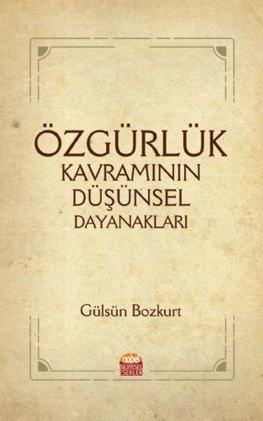 Özgürlük Kavramının Düşünsel Dayanakları | Nobel Bilimsel Eserler (İnce Kapak) - Resim 1