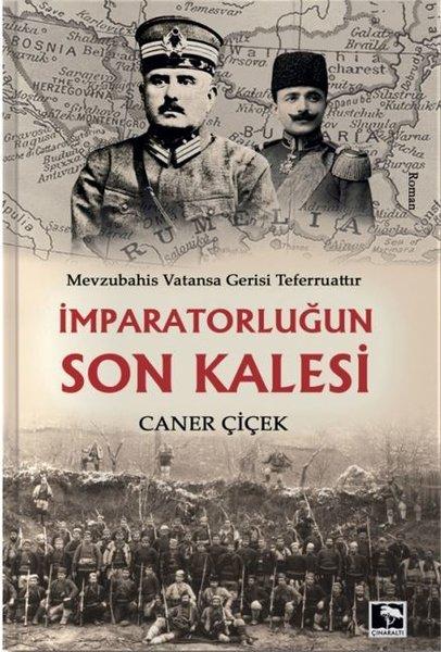 İmparatorluğun Son Kalesi | Çınaraltı Yayınları (İnce Kapak) - Resim 1