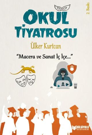 Okul Tiyatrosu | Bilgiyolu Kültür Yayınları (Ciltsiz) - Resim 1
