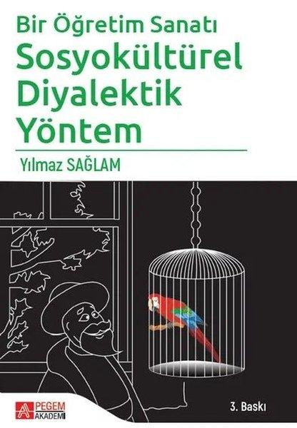 Bir Öğretim Sanatı: Sosyokültürel Diyalektik Yöntem | Pegem Akademi Yayıncılık (İnce Kapak) - Resim 1