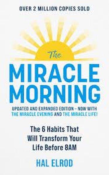 The Miracle Morning : The 6 Habits That Will Transform Your Life Before 8AM | John Murray (İnce Kapak) - Resim 1