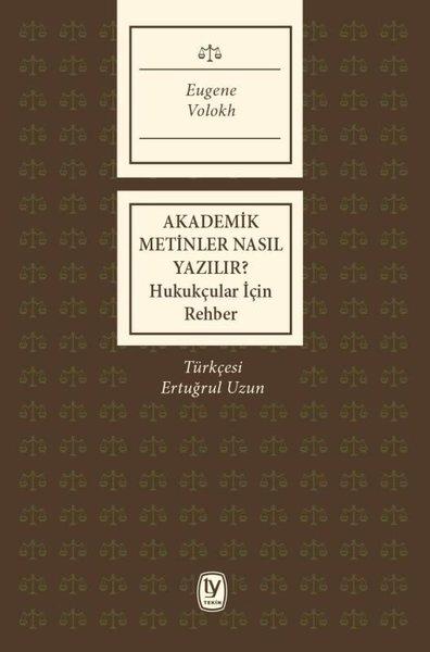 Akademik Metinler Nasıl Yazılır?-Hukukçular İçin rehber | Tekin Yayınevi (İnce Kapak) - Resim 1