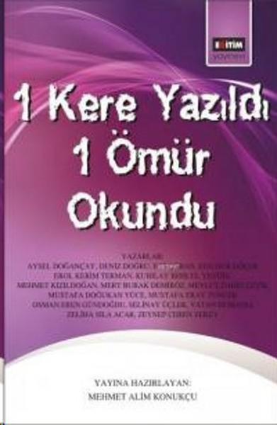 1 Kere Yazıldı 1 Ömür Okundu | Eğitim Yayınevi (İnce Kapak) - Resim 1