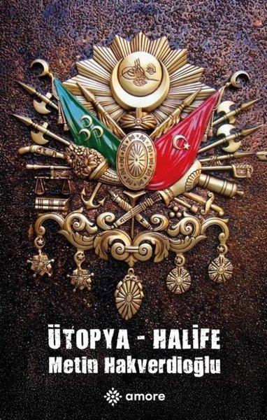 Ütopya - Halife | Amore Yayınları (İnce Kapak) - Resim 1