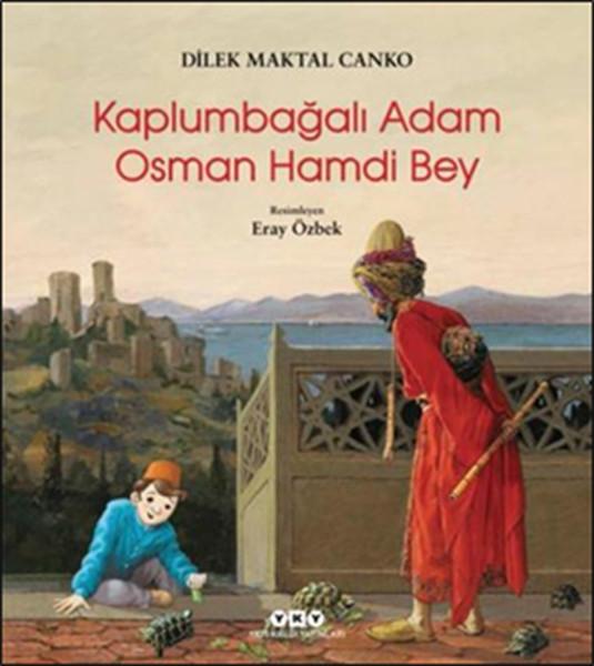 Kaplumbağalı Adam Osman Hamdi Bey | Yapı Kredi Yayınları (İnce Kapak) - Resim 1
