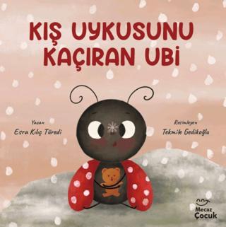 Kış Uykusunu Kaçıran Ubi