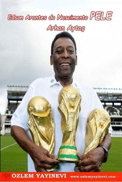 Edson Arantes do Nascimento Pele - Ünlü Futbolcular | Özlem Yayınevi (İnce Kapak) - Resim 1