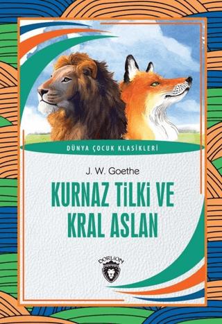 Kurnaz Tilki ve Kral Aslan - Dünya Çocuk Klasikleri | Dorlion Yayınları (Ciltsiz) - Resim 1