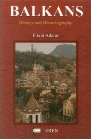 Balkans : History and Historiography | Eren Yayıncılık (Ciltsiz) - Resim 1