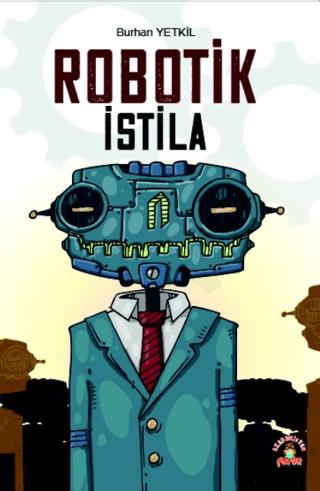 Robotik İstila | Akademisyen Kitabevi (Ciltsiz) - Resim 1