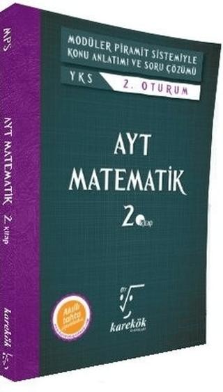 AYT Matematik Modüler Piramit Sistemiyle Konu Anlatımı ve Soru Çözümü 2. Kitap | Karekök Yayıncılık (Ciltsiz) - Resim 1