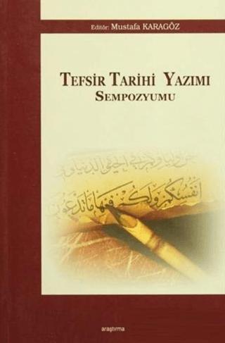 Tefsir Tarihi Yazımı Sempozyumu | Araştırma Yayınları (Ciltsiz) - Resim 1